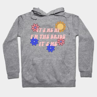 I'm the bride shirt Hoodie